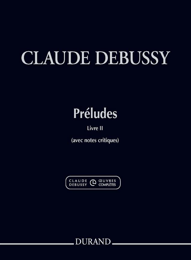 Préludes, Livre II (avec notes critiques) - OCCD (Série I, vol. 5) - pro klavír